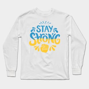 Stay Strong Ukraine Long Sleeve T-Shirt